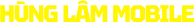 HÙNG LÂM MOBILE
